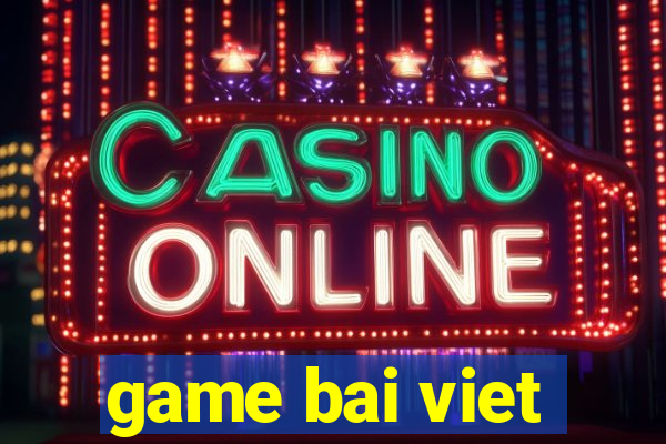 game bai viet