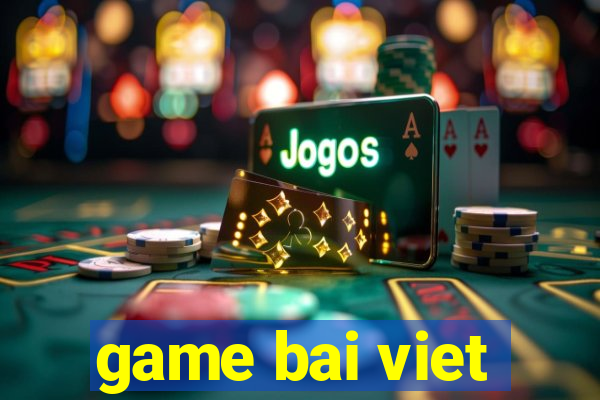 game bai viet