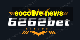 socolive news