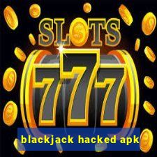 blackjack hacked apk