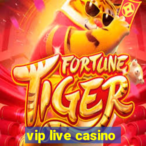 vip live casino