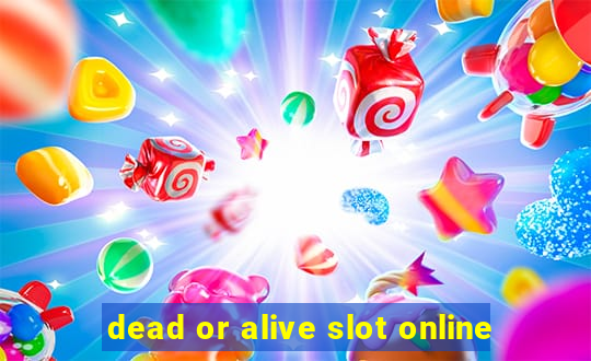 dead or alive slot online