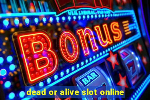 dead or alive slot online