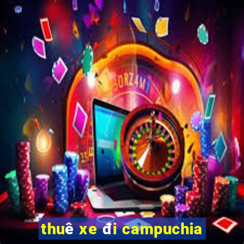 thuê xe đi campuchia