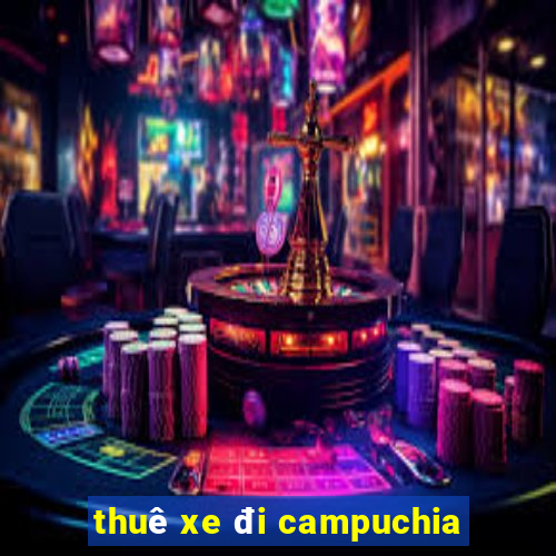 thuê xe đi campuchia