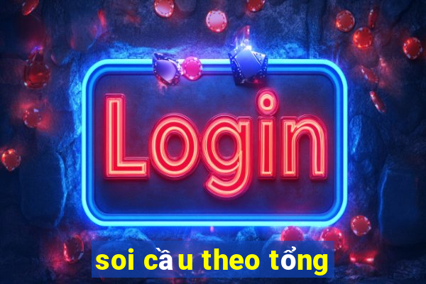 soi cầu theo tổng