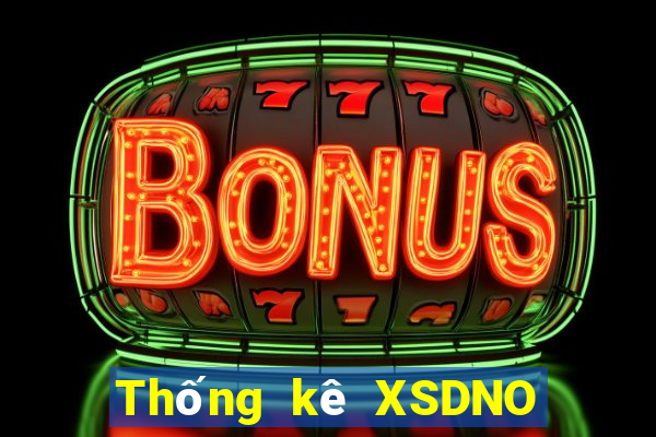 Thống kê XSDNO ngày 7