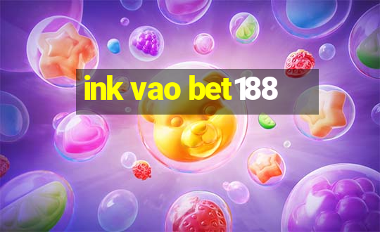 ink vao bet188