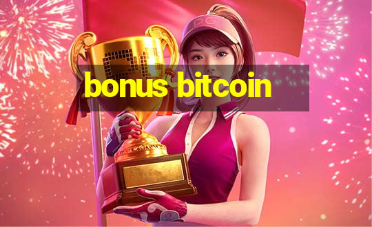 bonus bitcoin