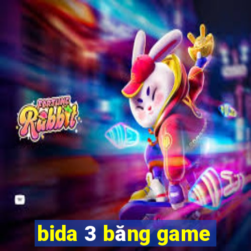 bida 3 băng game