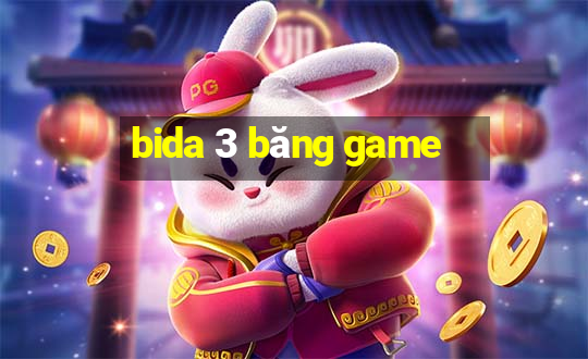 bida 3 băng game