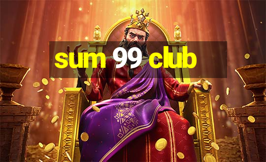 sum 99 club