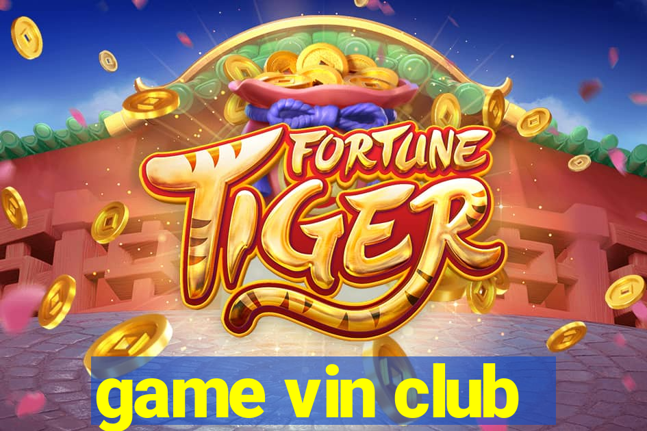 game vin club