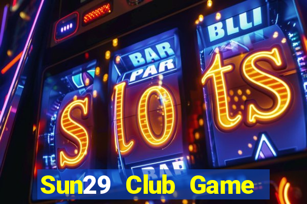 Sun29 Club Game Bài G52