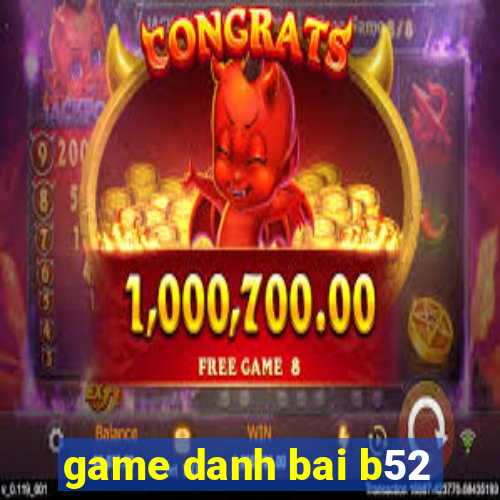 game danh bai b52