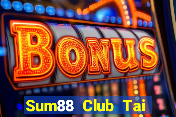 Sum88 Club Tai Game Bài Đổi Thưởng Uy Tín