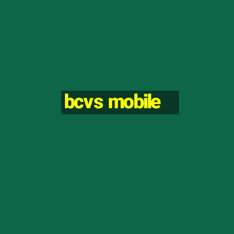 bcvs mobile