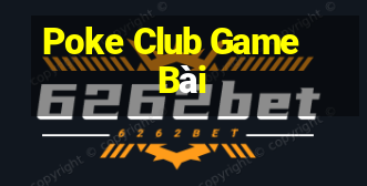 Poke Club Game Bài