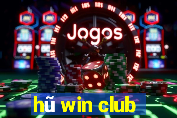 hũ win club