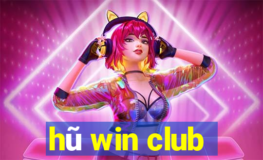 hũ win club