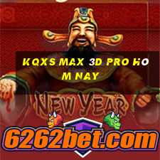 kqxs max 3d pro hôm nay