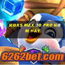 kqxs max 3d pro hôm nay