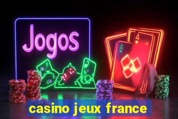 casino jeux france