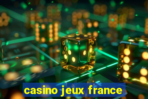 casino jeux france