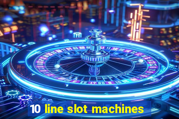 10 line slot machines