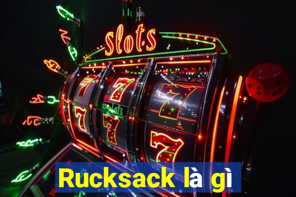 Rucksack là gì