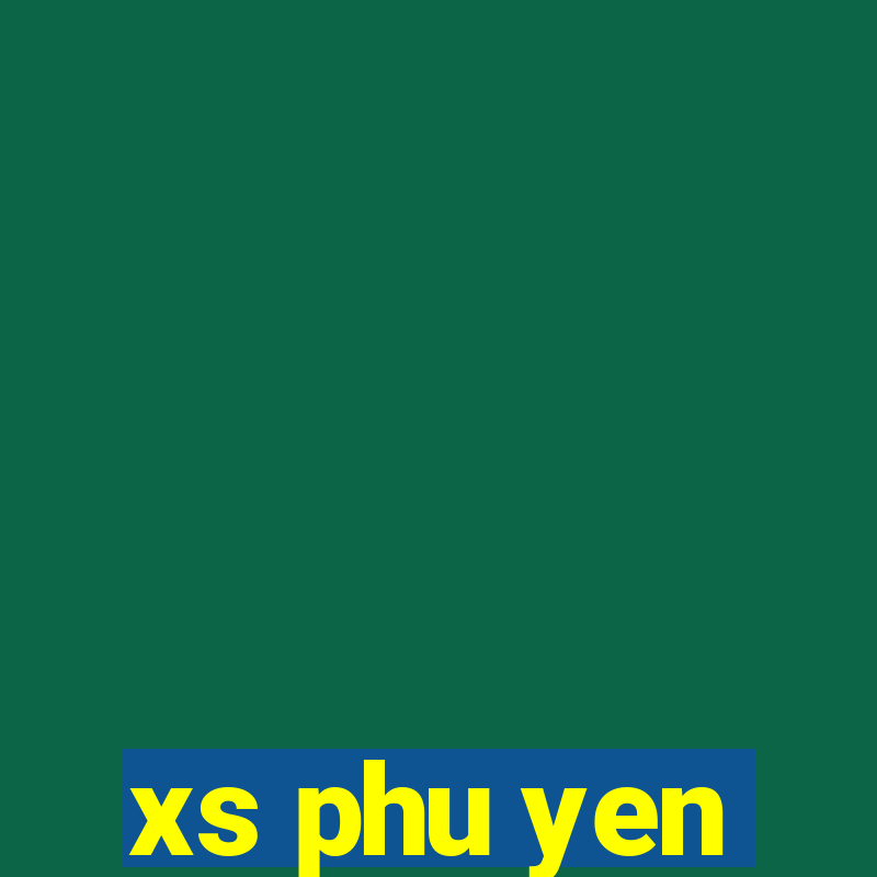 xs phu yen