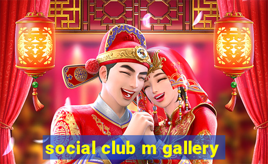 social club m gallery