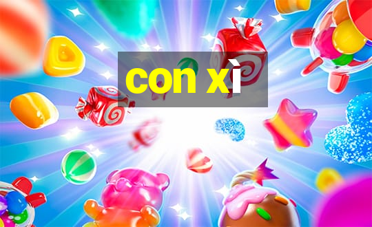 con xì