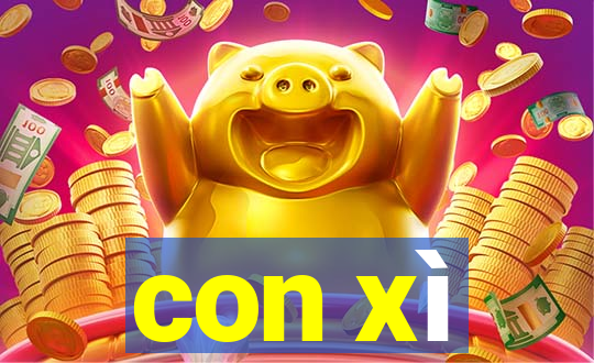 con xì