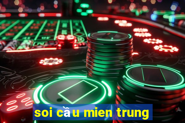 soi cầu mien trung