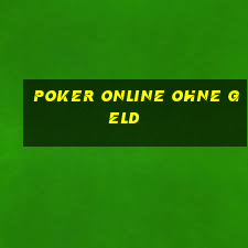 poker online ohne geld