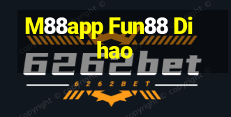 M88app Fun88 Dihao