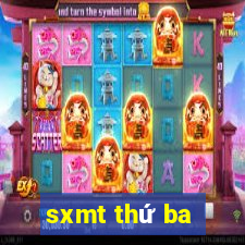 sxmt thứ ba