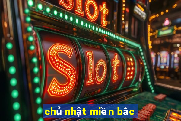 chủ nhật miền bắc