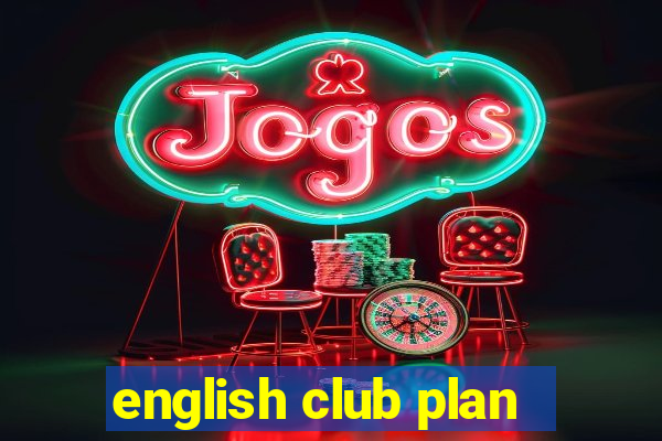 english club plan