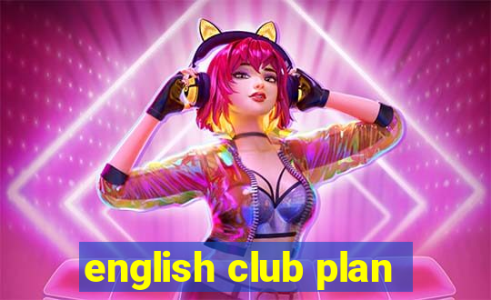 english club plan