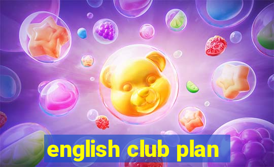 english club plan