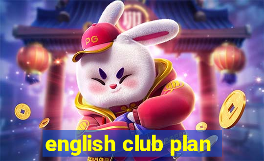 english club plan