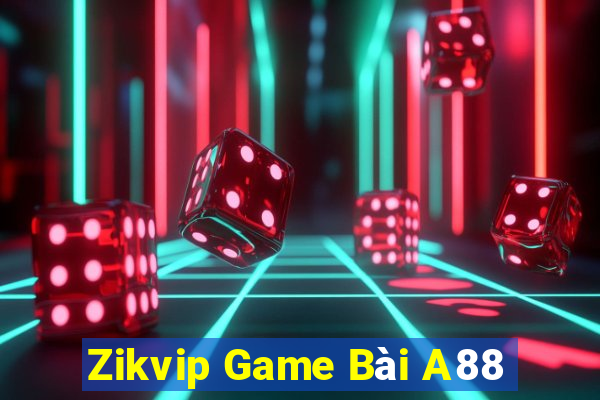 Zikvip Game Bài A88