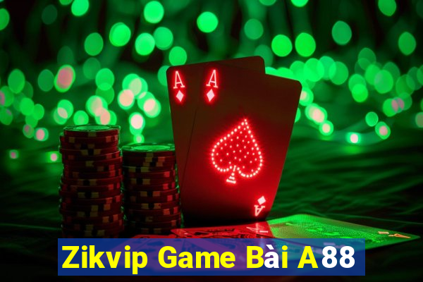 Zikvip Game Bài A88