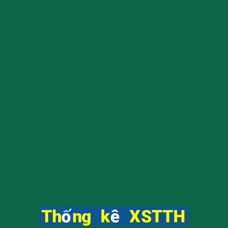 Thống kê XSTTH ngày 31