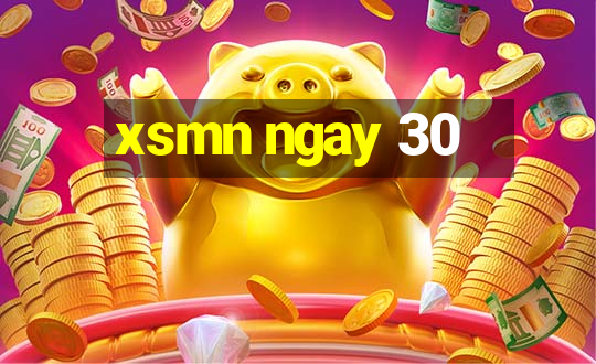 xsmn ngay 30