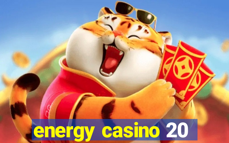 energy casino 20