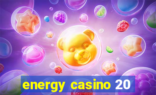 energy casino 20