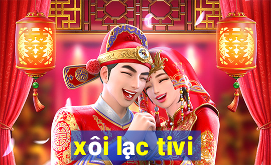 xôi lạc tivi